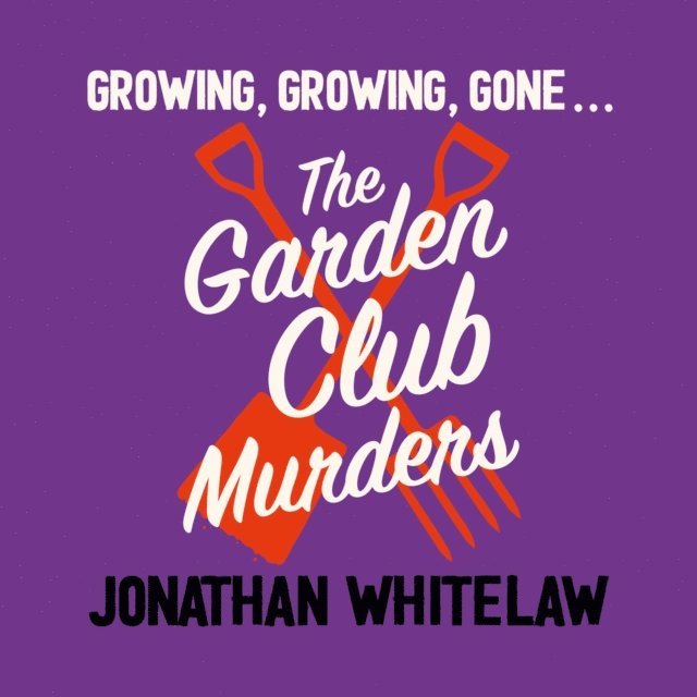 Jonathan Whitelaw - Garden Club Murders, Ljudbok