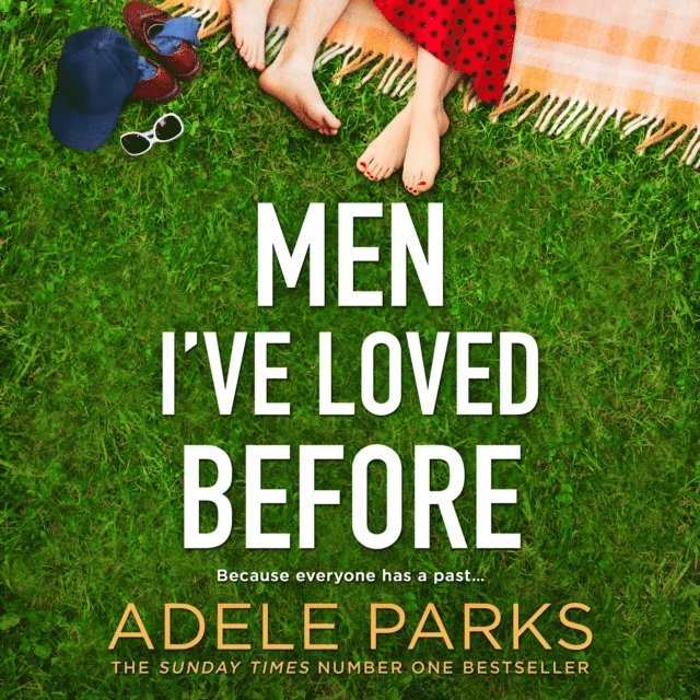 Adele Parks - Men I've Loved Before, Ljudbok