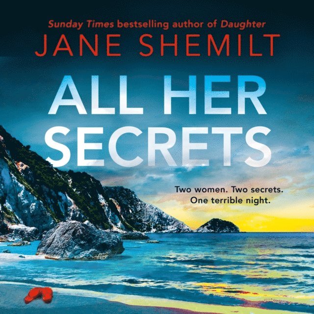 Jane Shemilt - All Her Secrets, Ljudbok