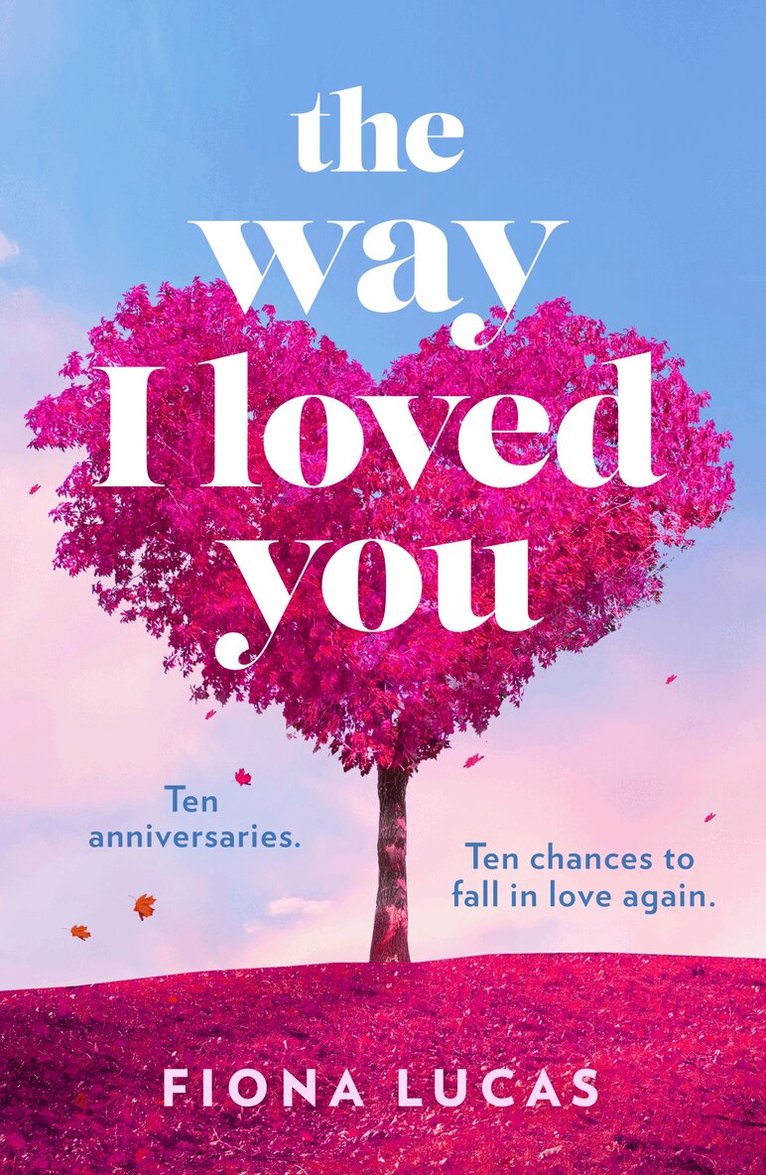 Fiona Lucas - Way I Loved You, E-bok