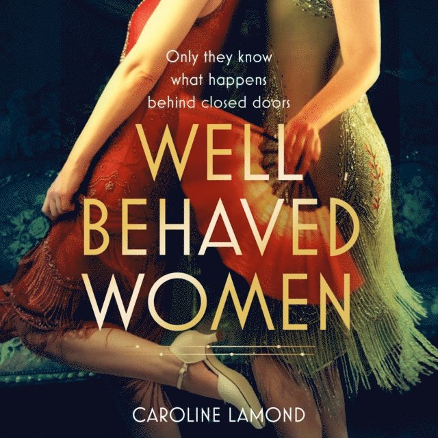 Caroline Lamond - Well Behaved Women, Ljudbok