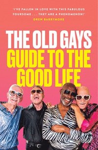 Old Gays' Guide to the Good Life