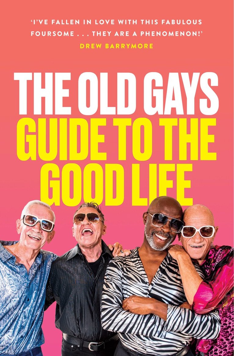 Mick Peterson, Bill Lyons, Robert Reeves, Jessay Martin - Old Gays’ Guide to the Good Life, E-bok