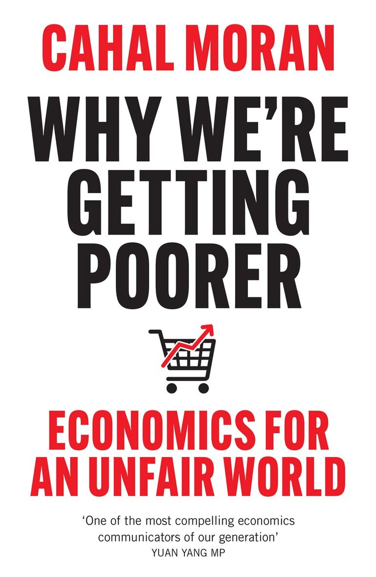 Cahal Moran - Why We’re Getting Poorer, E-bok