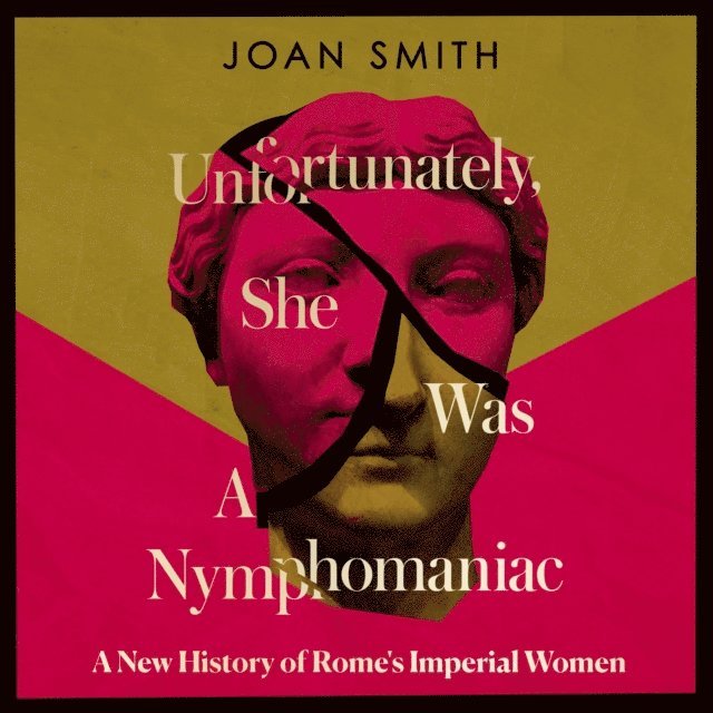 Joan Smith - Unfortunately, She was a Nymphomaniac, Ljudbok