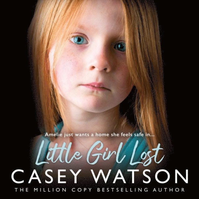 Casey Watson - Little Girl Lost, Ljudbok