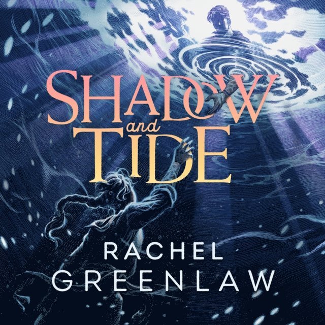 Rachel Greenlaw - Shadow and Tide, Ljudbok