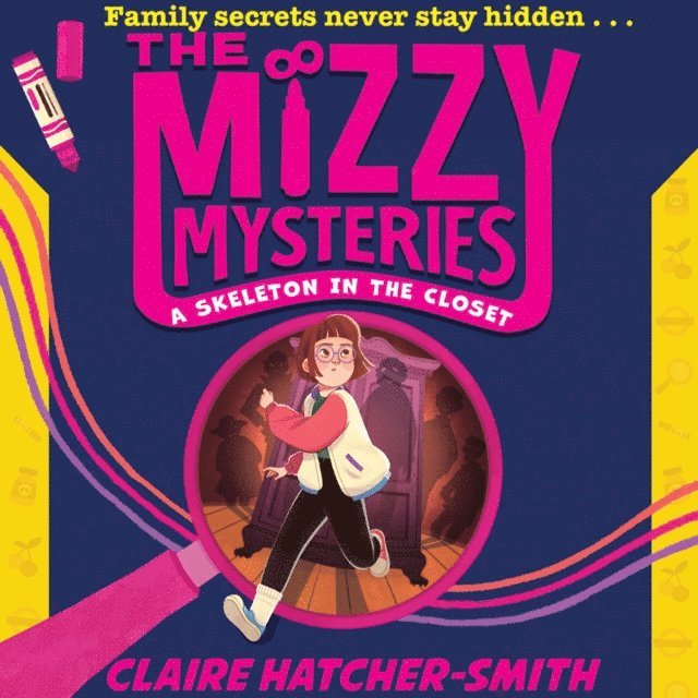 Claire Hatcher-Smith - Mizzy Mysteries: A Skeleton in the Closet, Ljudbok