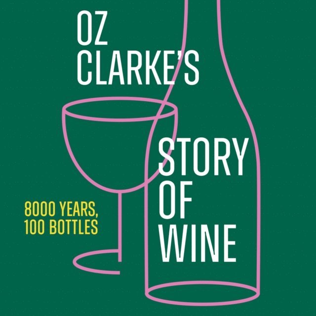 Oz Clarke - Oz Clarke's Story of Wine, Ljudbok
