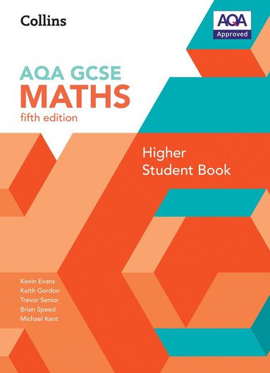 Kevin Evans, Keith Gordon, Trevor Senior, Brian Speed, Michael Kent - GCSE Maths AQA Higher Student Book, Häftad