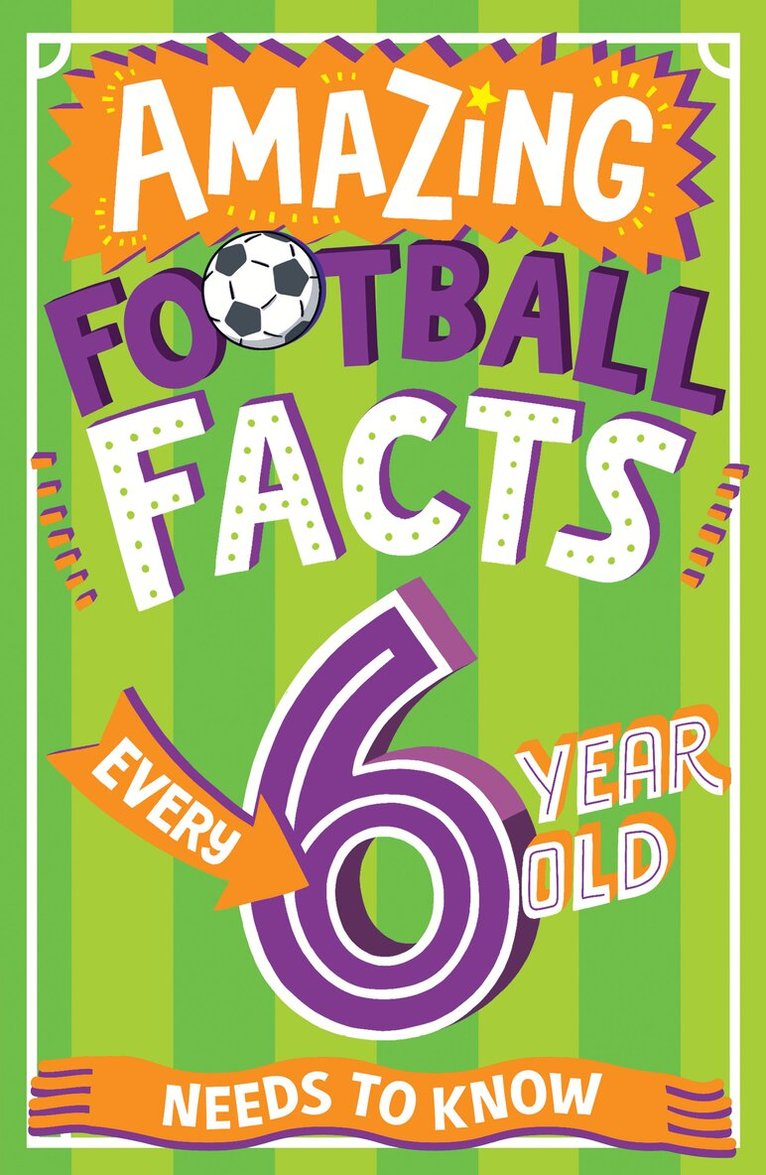 Caroline Rowlands - Amazing Football Facts Every 6 Year Old Needs to Know, E-bok