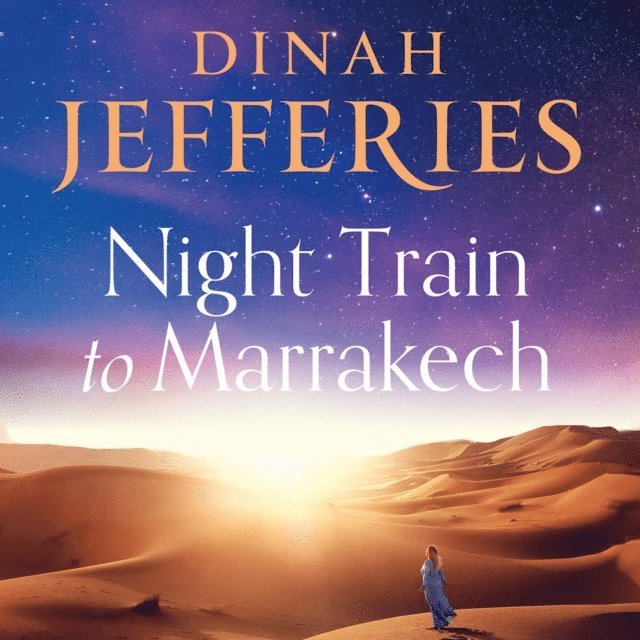 Dinah Jefferies - Night Train to Marrakech, Ljudbok