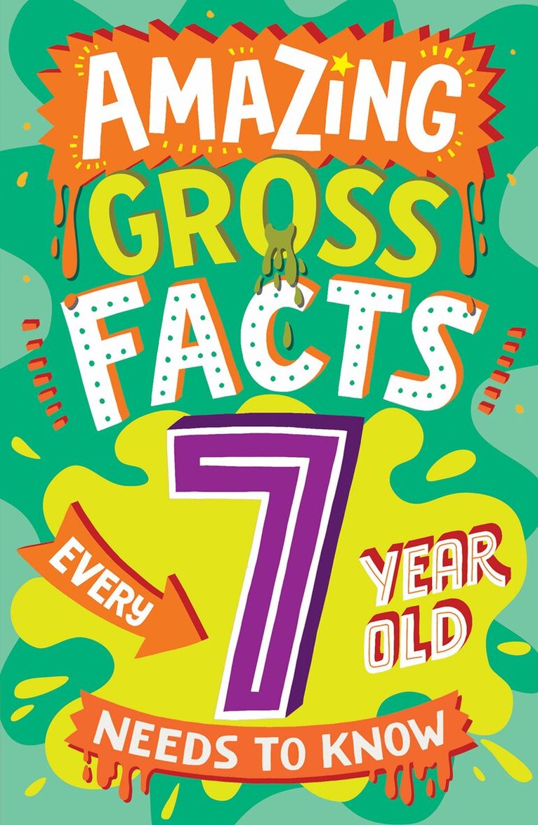 Caroline Rowlands - Amazing Gross Facts Every 7 Year Old Needs to Know, E-bok
