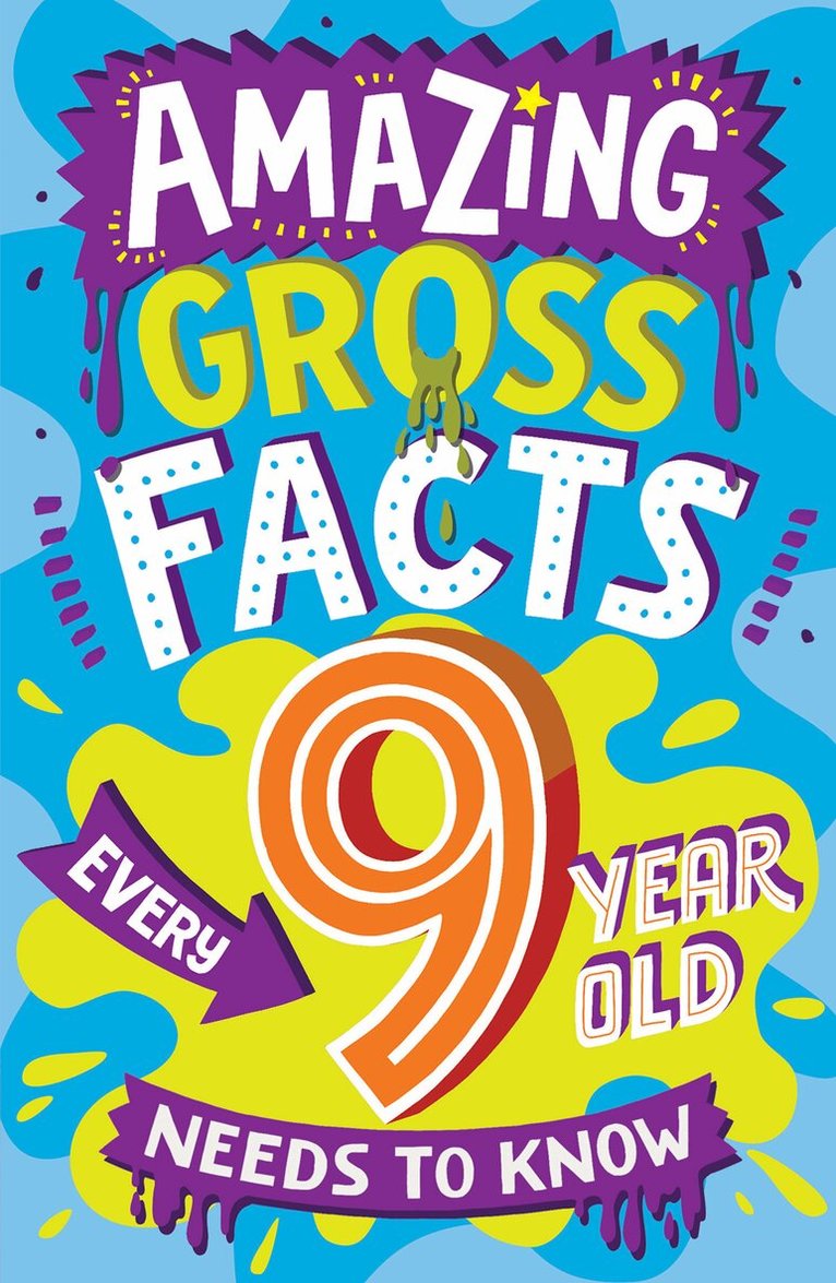 Caroline Rowlands - Amazing Gross Facts Every 9 Year Old Needs to Know, E-bok