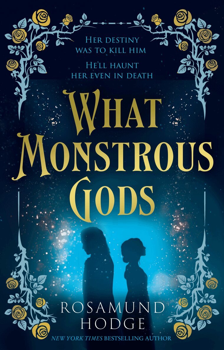 Rosamund Hodge - What Monstrous Gods, E-bok