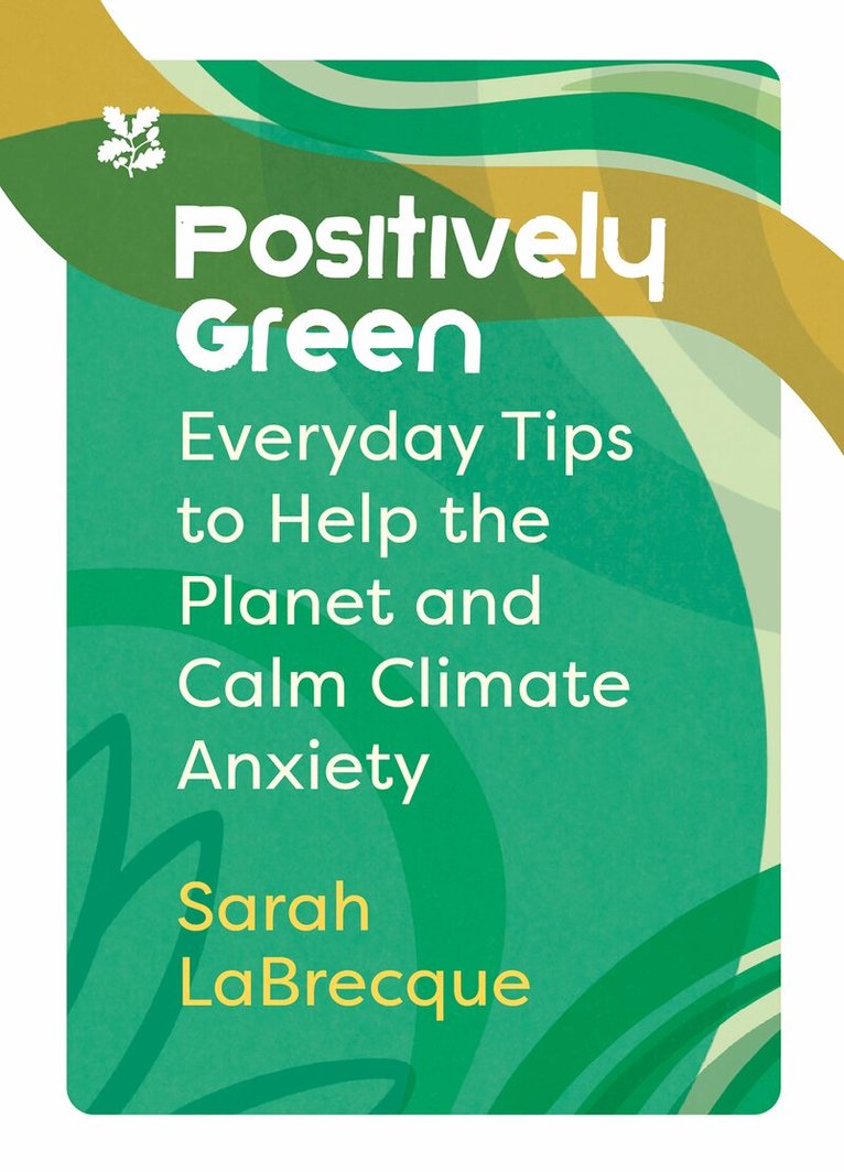 Sarah LaBrecque, National Trust Books - Positively Green, E-bok