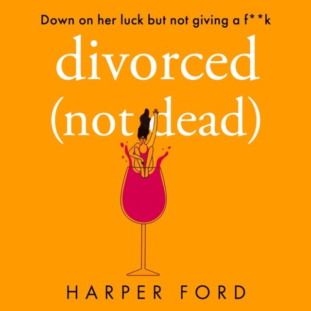 Harper Ford - Divorced Not Dead, Ljudbok