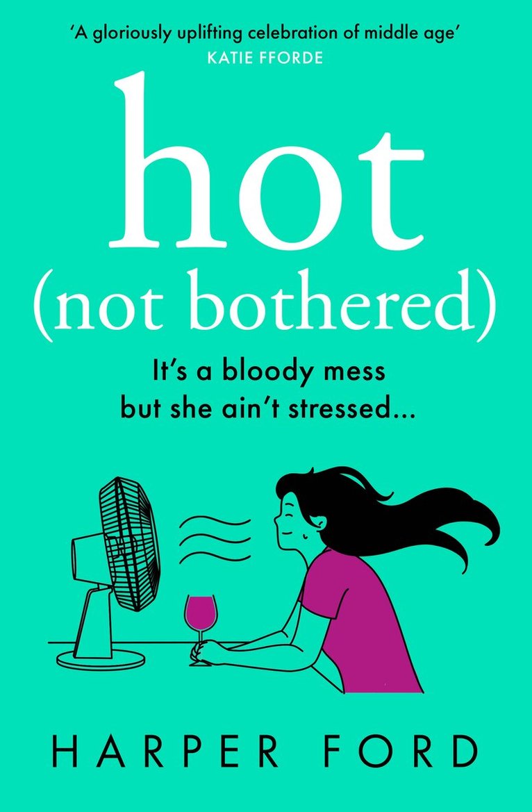 Harper Ford - Hot Not Bothered, E-bok
