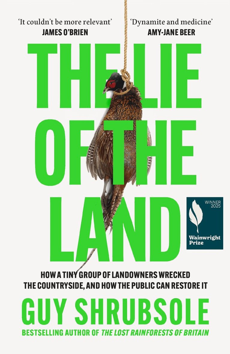 Guy Shrubsole - Lie of the Land, E-bok