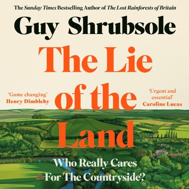 Guy Shrubsole - Lie of the Land, Ljudbok