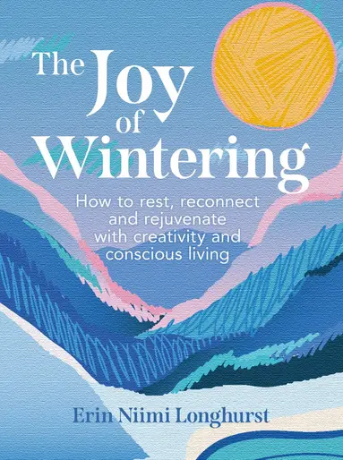 Erin Niimi Longhurst - Joy of Wintering, E-bok