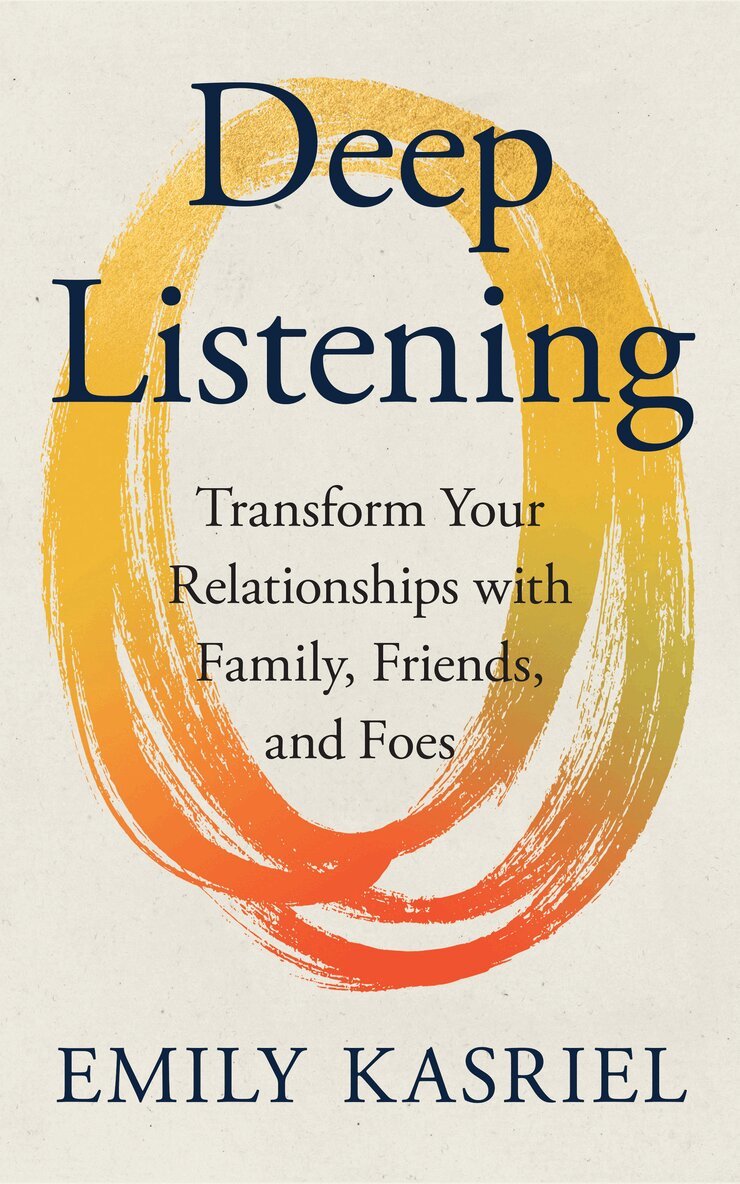 Emily Kasriel - Deep Listening, E-bok