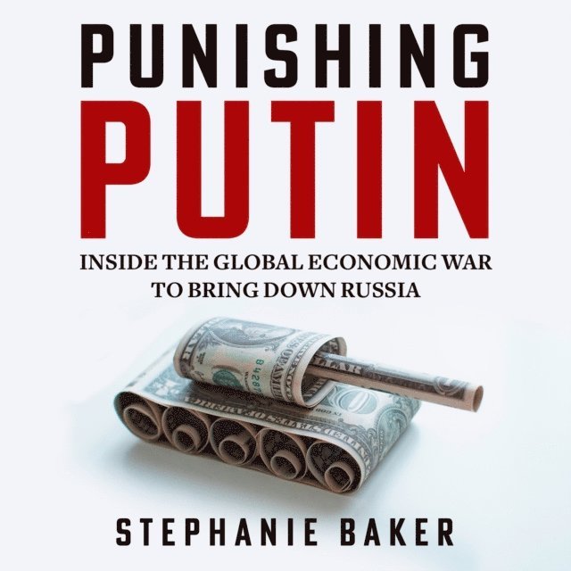 Stephanie Baker - Punishing Putin, Ljudbok