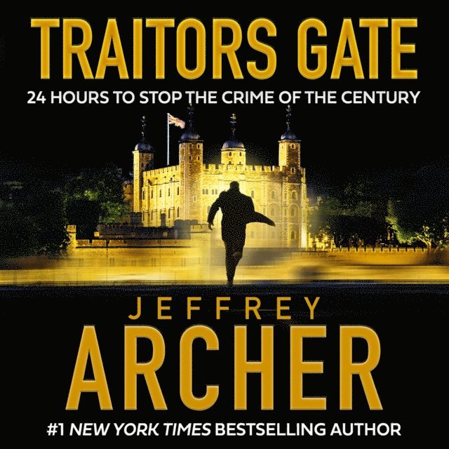 Jeffrey Archer - Traitors Gate, Ljudbok