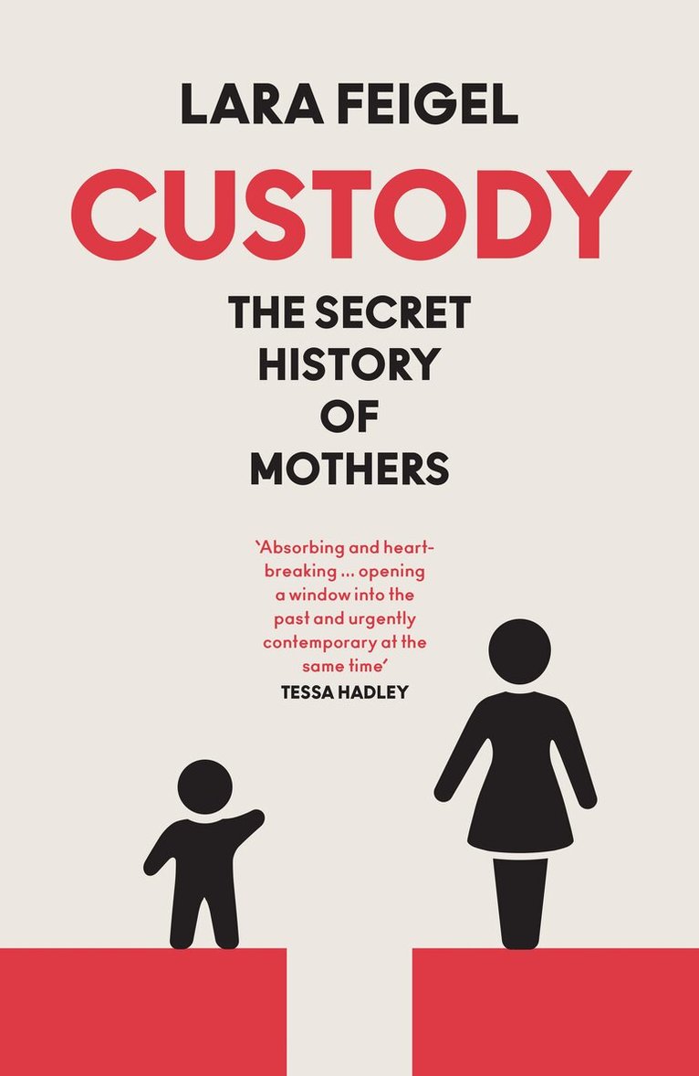 Lara Feigel - Custody, E-bok