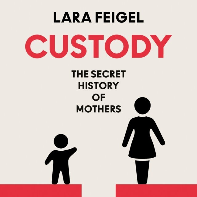 Lara Feigel - Custody, Ljudbok