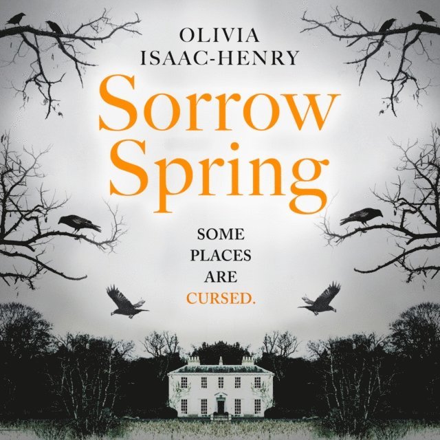 Olivia Isaac-Henry - Sorrow Spring, Ljudbok. Tillgänglighet: Lägg i varukorg