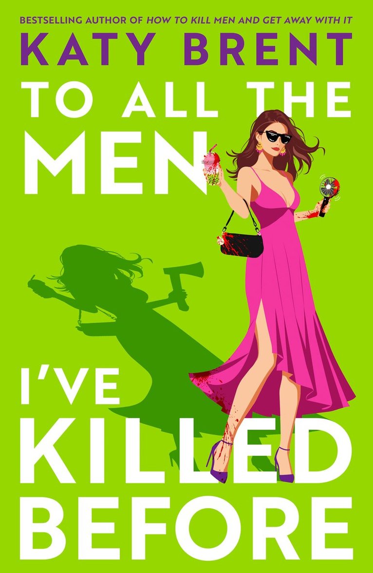 Katy Brent - To All the Men I’ve Killed Before, E-bok