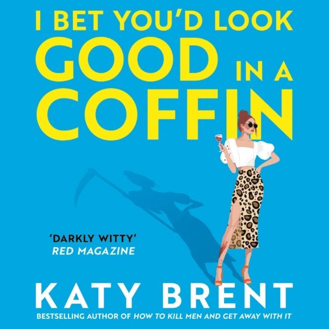 Katy Brent - I Bet You'd Look Good in a Coffin, Ljudbok