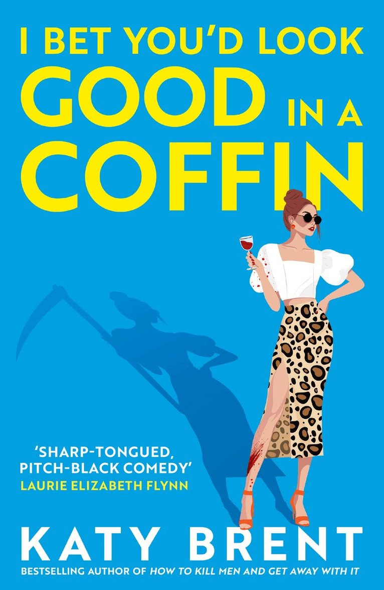 Katy Brent - I Bet You’d Look Good in a Coffin, E-bok