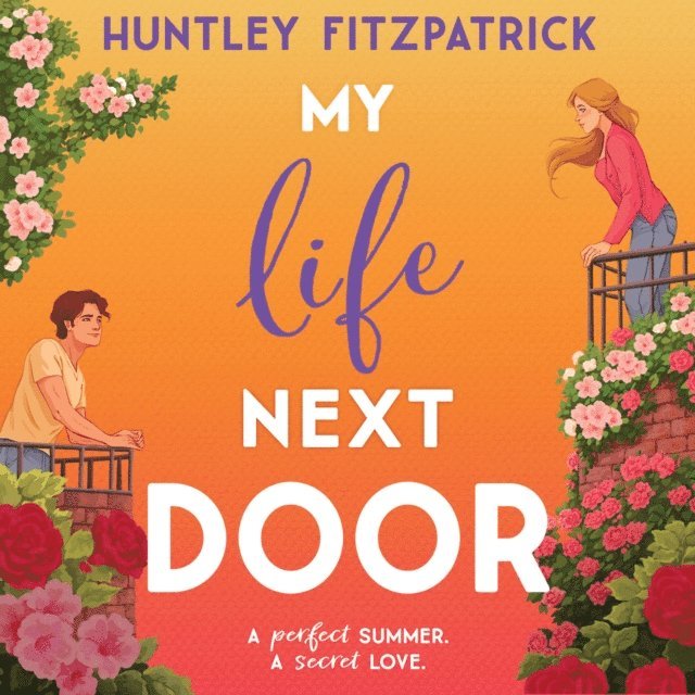 Huntley Fitzpatrick - My Life Next Door, Ljudbok