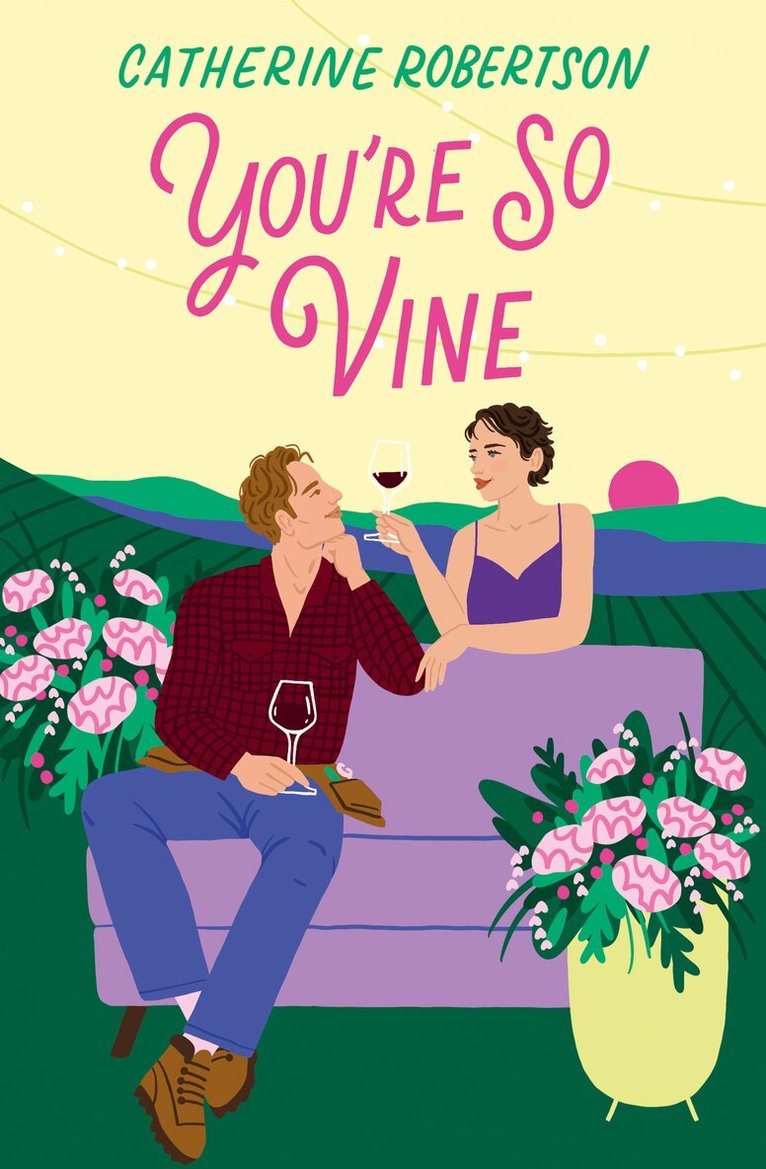 Catherine Robertson - You’re So Vine, E-bok