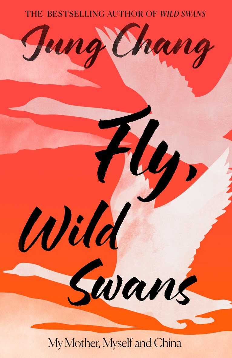 Jung Chang - Fly, Wild Swans, E-bok