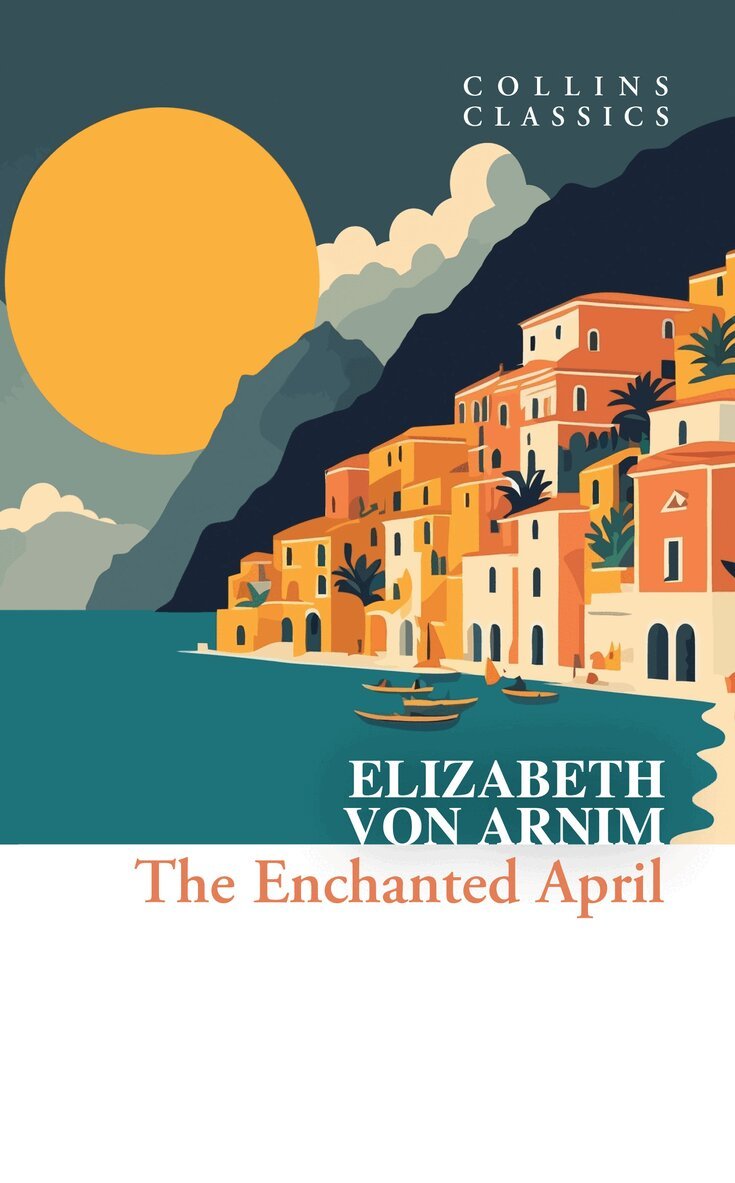 Elizabeth von Arnim - Enchanted April, E-bok