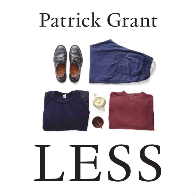 Patrick Grant - Less, Ljudbok