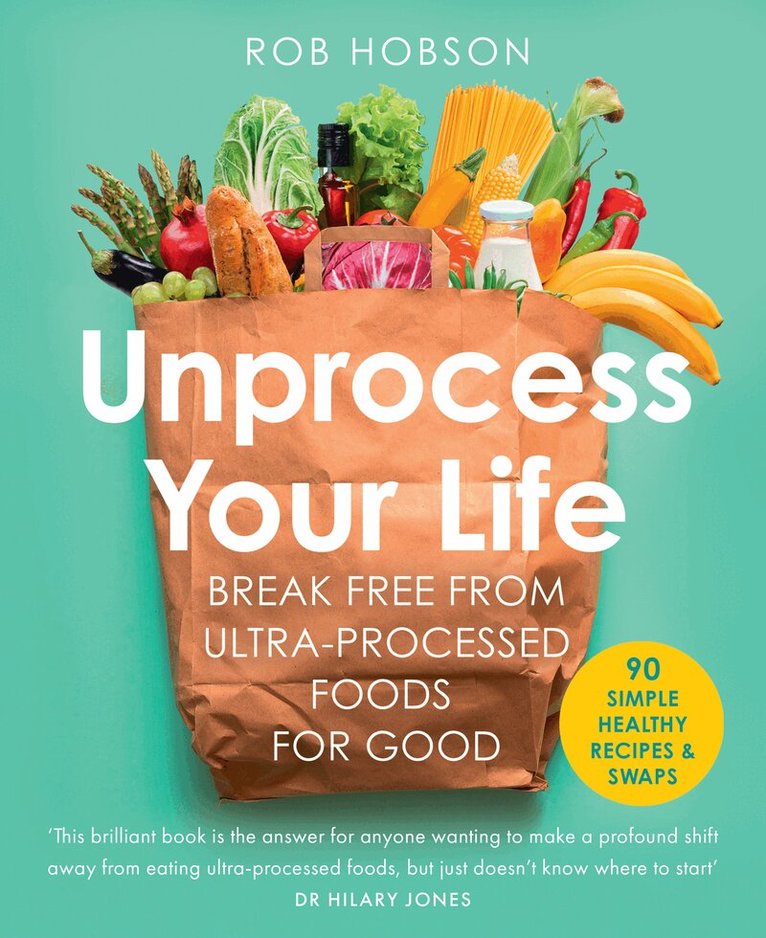 Rob Hobson - Unprocess Your Life, E-bok