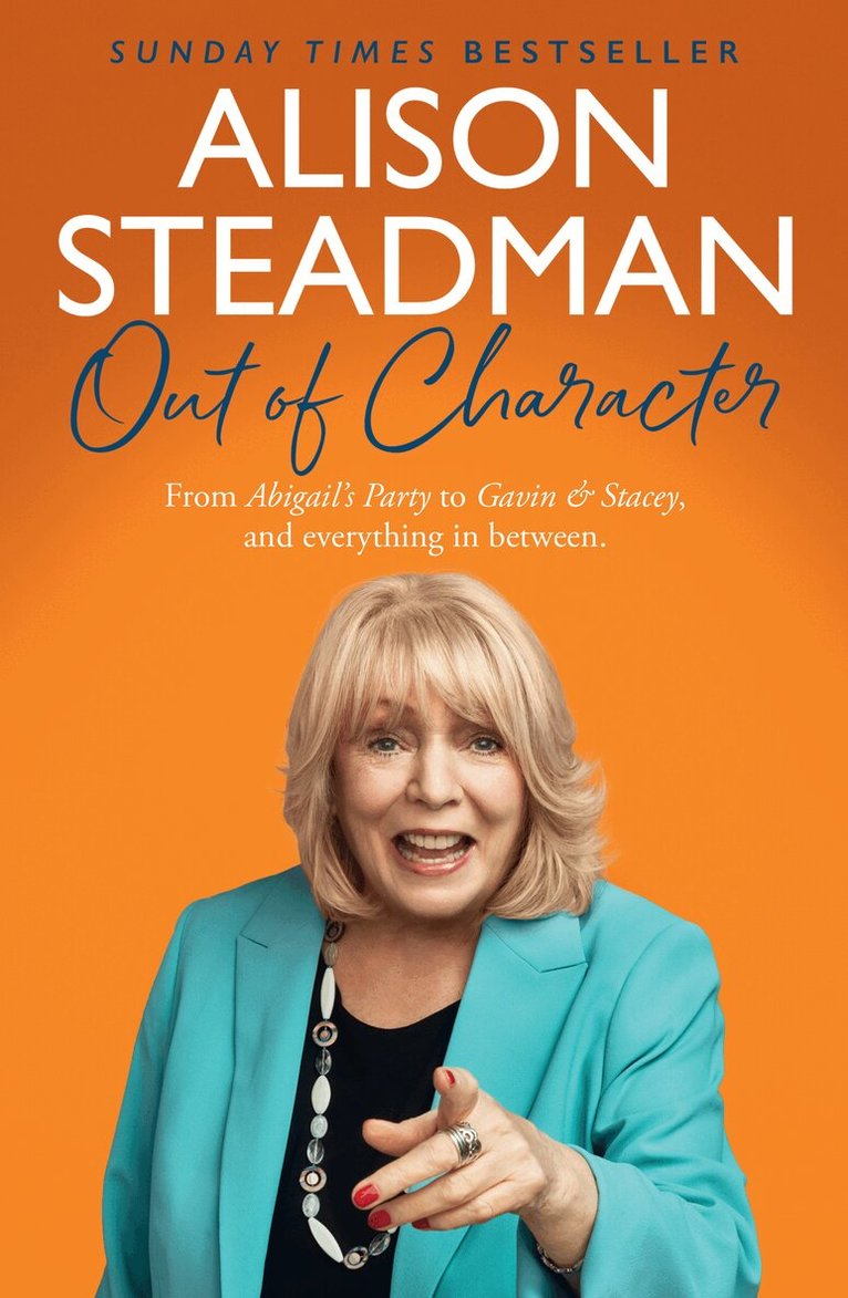 Alison Steadman - Out of Character, E-bok