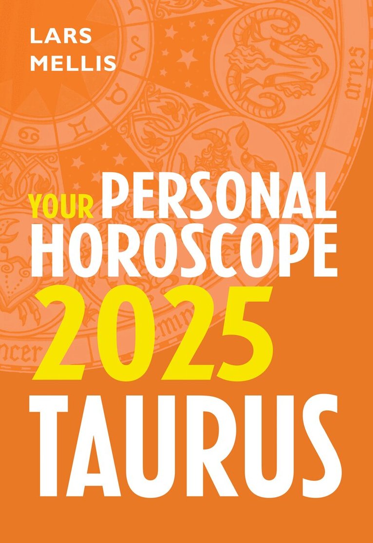 Lars Mellis - Taurus 2025: Your Personal Horoscope, E-bok. Tillgänglighet: Lägg i varukorg