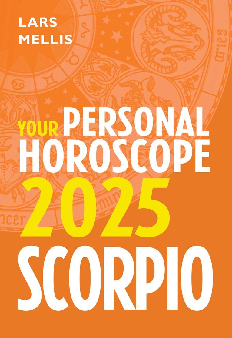 Lars Mellis - Scorpio 2025: Your Personal Horoscope, E-bok. Tillgänglighet: Lägg i varukorg