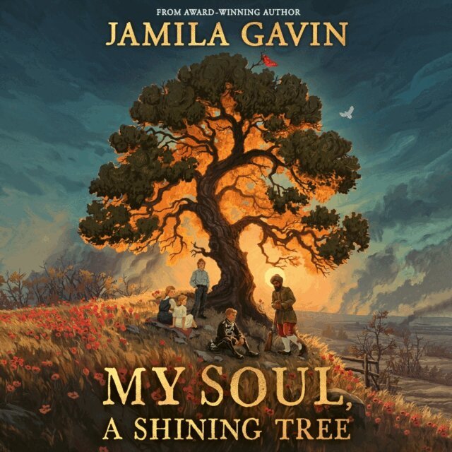 Jamila Gavin - My Soul, A Shining Tree, Ljudbok