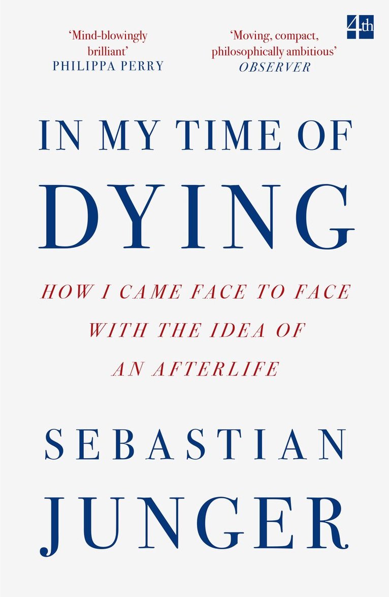 Sebastian Junger - In My Time of Dying, E-bok