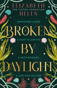 Broken by Daylight