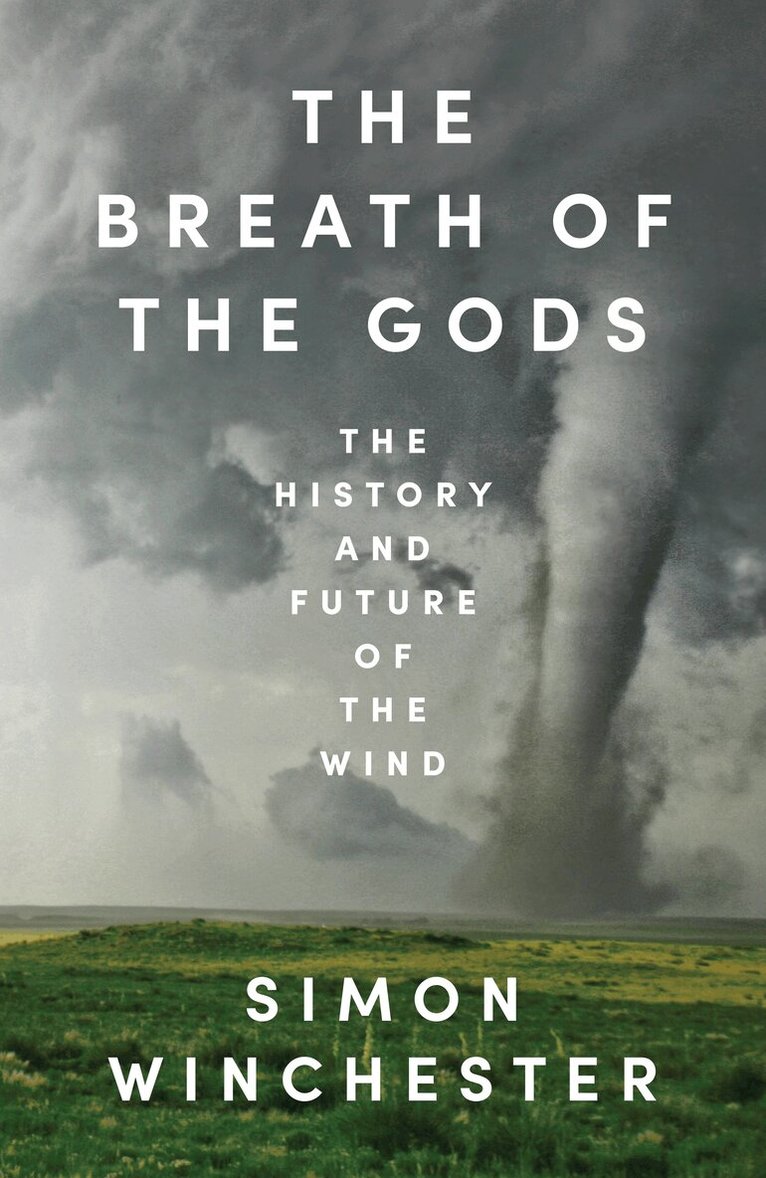 Simon Winchester - Breath of the Gods, E-bok