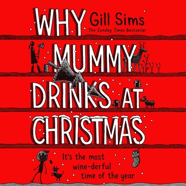 Gill Sims - Why Mummy Drinks at Christmas, Ljudbok