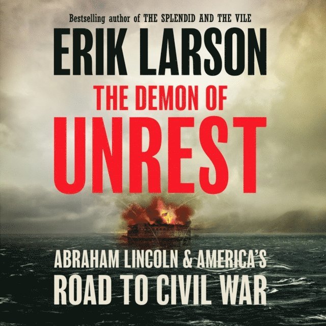 Erik Larson - Demon of Unrest, Ljudbok