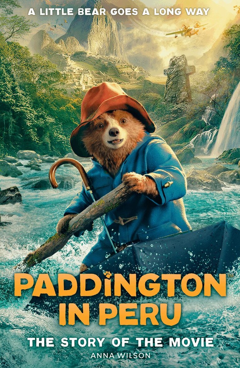 Anna Wilson - Paddington in Peru: The Story of the Movie, E-bok